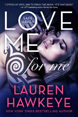 [Safe Haven 01] • Love Me for Me